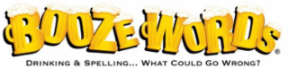 BOOZE WORDS DRINKING & SPELLING . . . WHAT COULD GO WRONG?