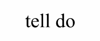 TELL DO