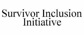 SURVIVOR INCLUSION INITIATIVE