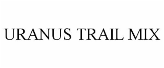 URANUS TRAIL MIX