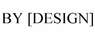 BY [DESIGN]