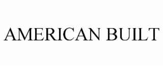AMERICAN BUILT