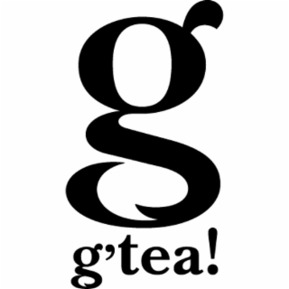 G G'TEA!