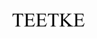 TEETKE