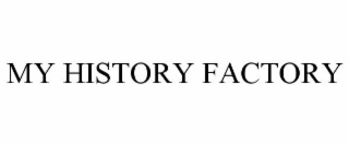 MY HISTORY FACTORY