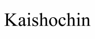 KAISHOCHIN