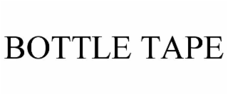 BOTTLE TAPE