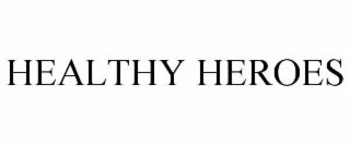 HEALTHY HEROES