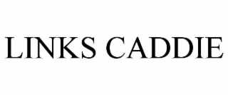 LINKS CADDIE