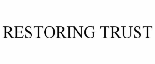 RESTORING TRUST