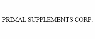 PRIMAL SUPPLEMENTS CORP.