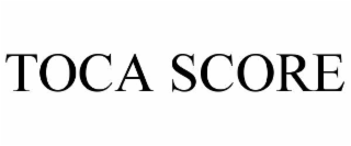 TOCA SCORE