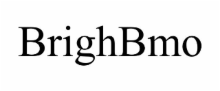 BRIGHBMO