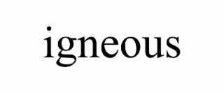 IGNEOUS