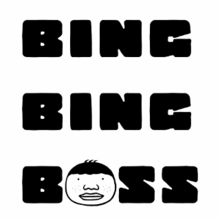 BING BING BOSS