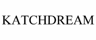 KATCHDREAM