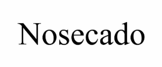 NOSECADO