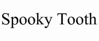 SPOOKY TOOTH