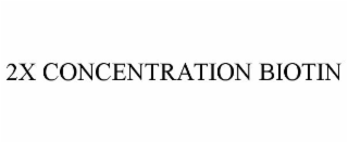 2X CONCENTRATION BIOTIN