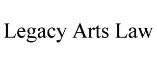 LEGACY ARTS LAW