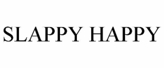 SLAPPY HAPPY