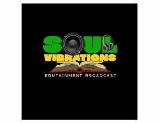 SOUL VIBRATIONS EDUTAINMENT BROADCAST