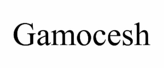 GAMOCESH