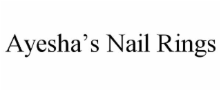 AYESHA'S NAIL RINGS