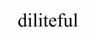 DILITEFUL