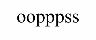 OOPPPSS