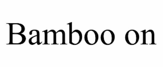 BAMBOO ON