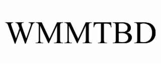 WMMTBD