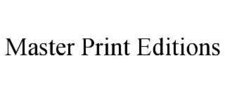 MASTER PRINT EDITIONS