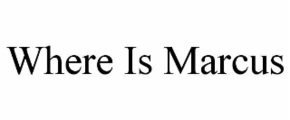 WHERE IS MARCUS