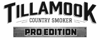 TILLAMOOK COUNTRY SMOKER PRO EDITION