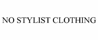 NO STYLIST CLOTHING