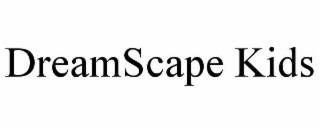 DREAMSCAPE KIDS
