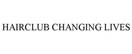 HAIRCLUB CHANGING LIVES