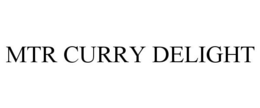 MTR CURRY DELIGHT