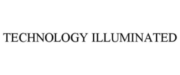 TECHNOLOGY ILLUMINATED