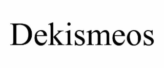 DEKISMEOS