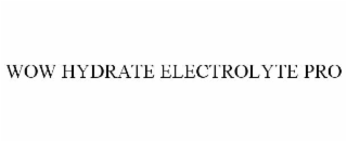 WOW HYDRATE ELECTROLYTE PRO