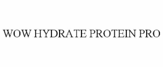WOW HYDRATE PROTEIN PRO