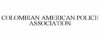 COLOMBIAN AMERICAN POLICE ASSOCIATION