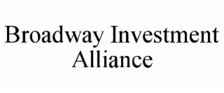 BROADWAY INVESTMENT ALLIANCE