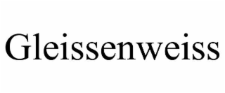 GLEISSENWEISS