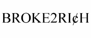 BROKE2RI¢H