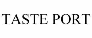 TASTE PORT