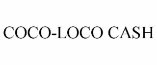COCO-LOCO CASH