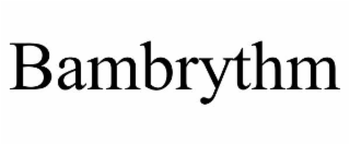 BAMBRYTHM